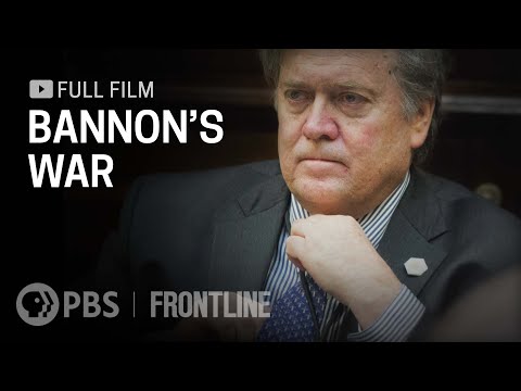 Bannonâ€™s War (full documentary) | FRONTLINE