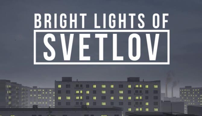 Bright Lights of Svetlov Free Download
