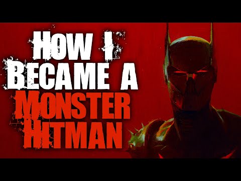 "How I Became A Monster Hitman" | Creepypasta