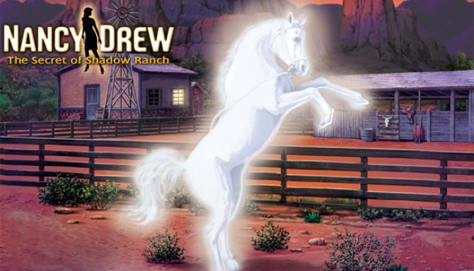 Nancy Drew: The Secret of Shadow Ranch Free Download