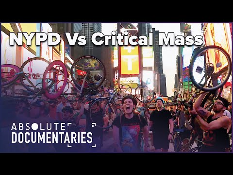 NYPD Vs Critical Mass Cyclists | Still We Ride | Absolute Documentaries