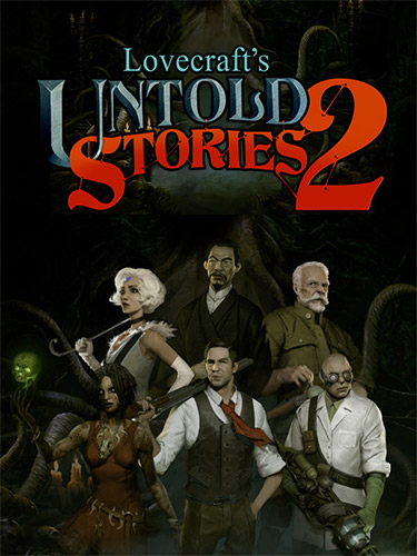 Lovecraft’s Untold Stories 2 – v0.9.0.25B