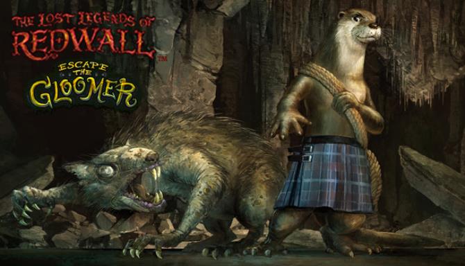 The Lost Legends of Redwall: Escape the Gloomer Free Download