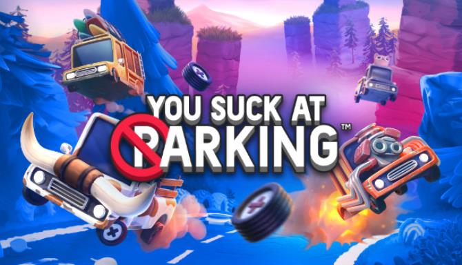 You Suck at Parking Free Download