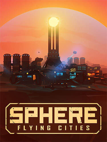 Sphere: Flying Cities – Save the World Edition – v1.0.0 (Release) + Bonus Content DLC