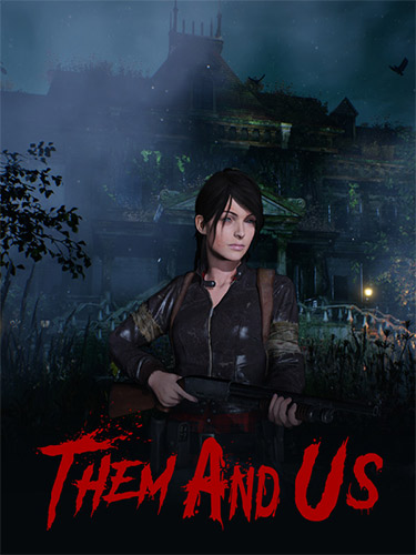 Them and Us – v1.0.8 + 3 DLCs